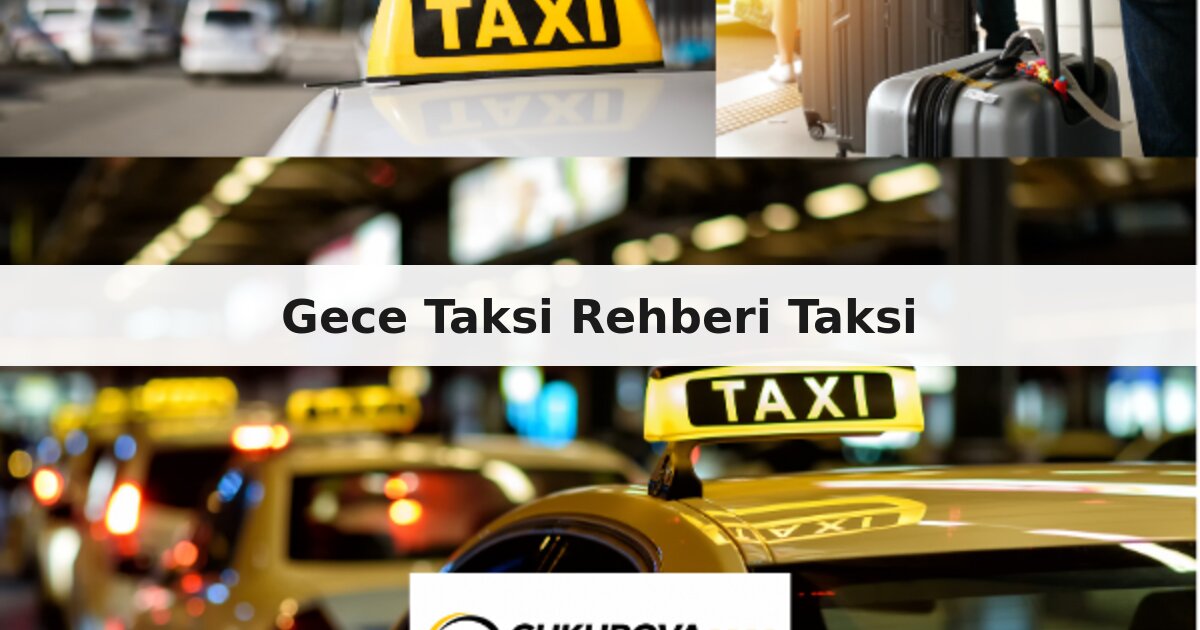 Adana'da Gece Taksi Nasıl Çağrılır?