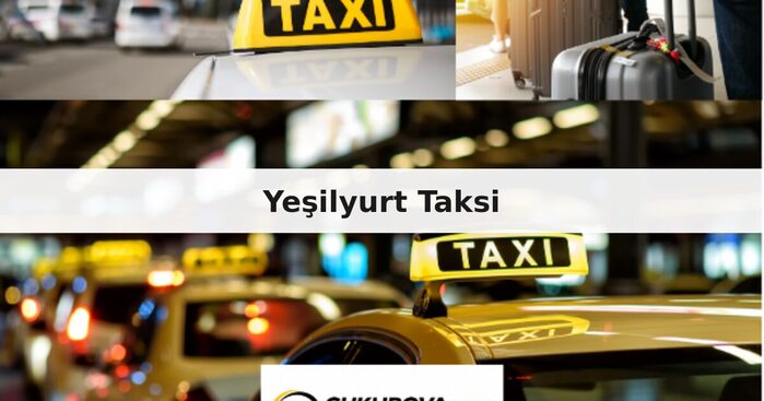 Yeşilyurt Taksi | Çukurova Taksi Durağı